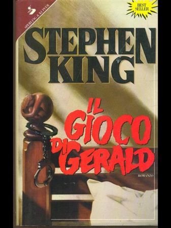 Il gioco di Gerald / Stephen King ; traduzione di Tullio Dobner.