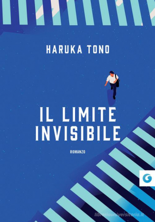 Il limite invisibile / Haruka Tono ; traduzione di Gala Maria Follaco.