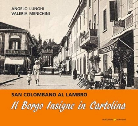 Il borgo Insigne in cartolina / Angelo Lunghi, Valeria Menichini.